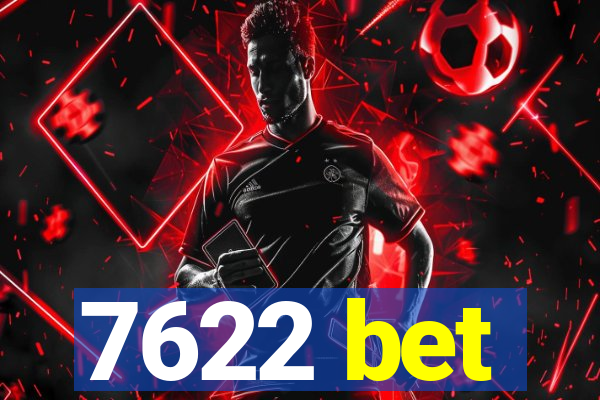 7622 bet